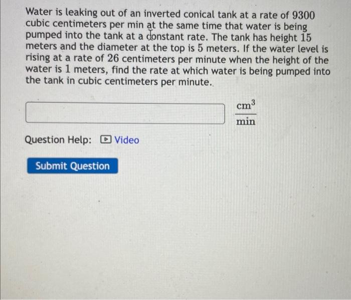 Solved Water is leaking out of an inverted conical tank at a
