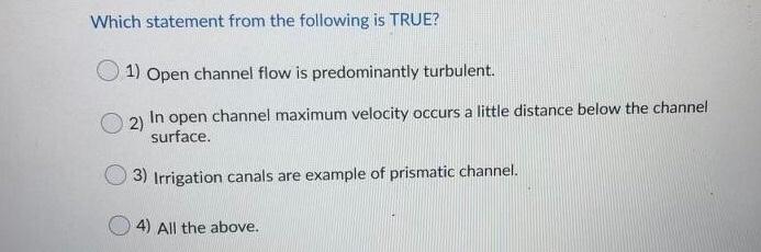 Solved Which statement from the following is TRUE? 1) Open | Chegg.com