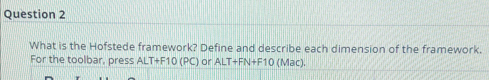 Solved Question 2What is the Hofstede framework? Define and | Chegg.com