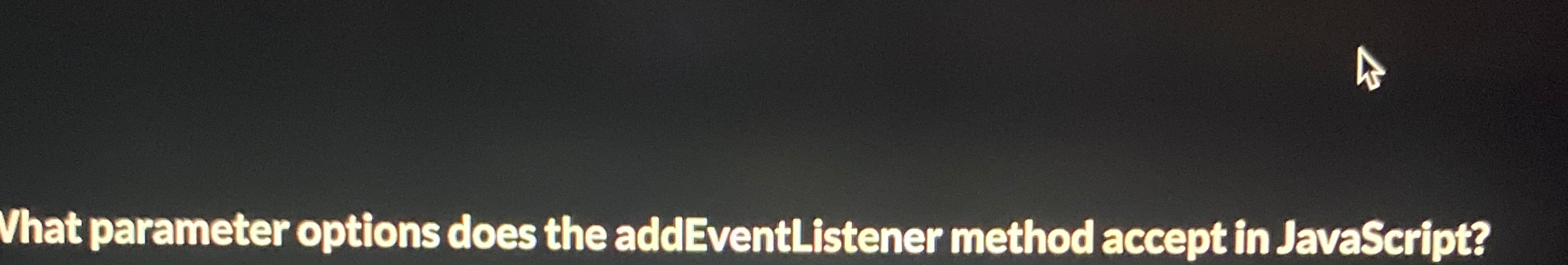 Solved What parameter options does the addEventListener | Chegg.com