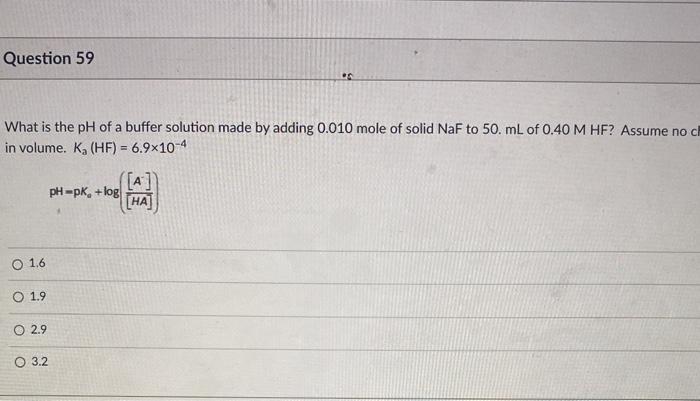 Solved Question 59 What is the pH of a buffer solution made | Chegg.com