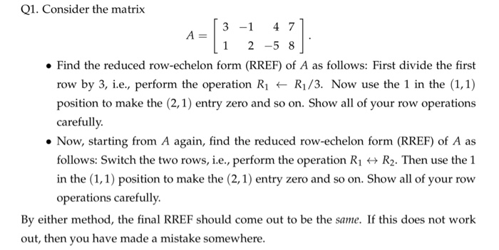 Solved Q1. Consider the matrix 3 -1 4.71 A = 1 2 -5 81 • | Chegg.com