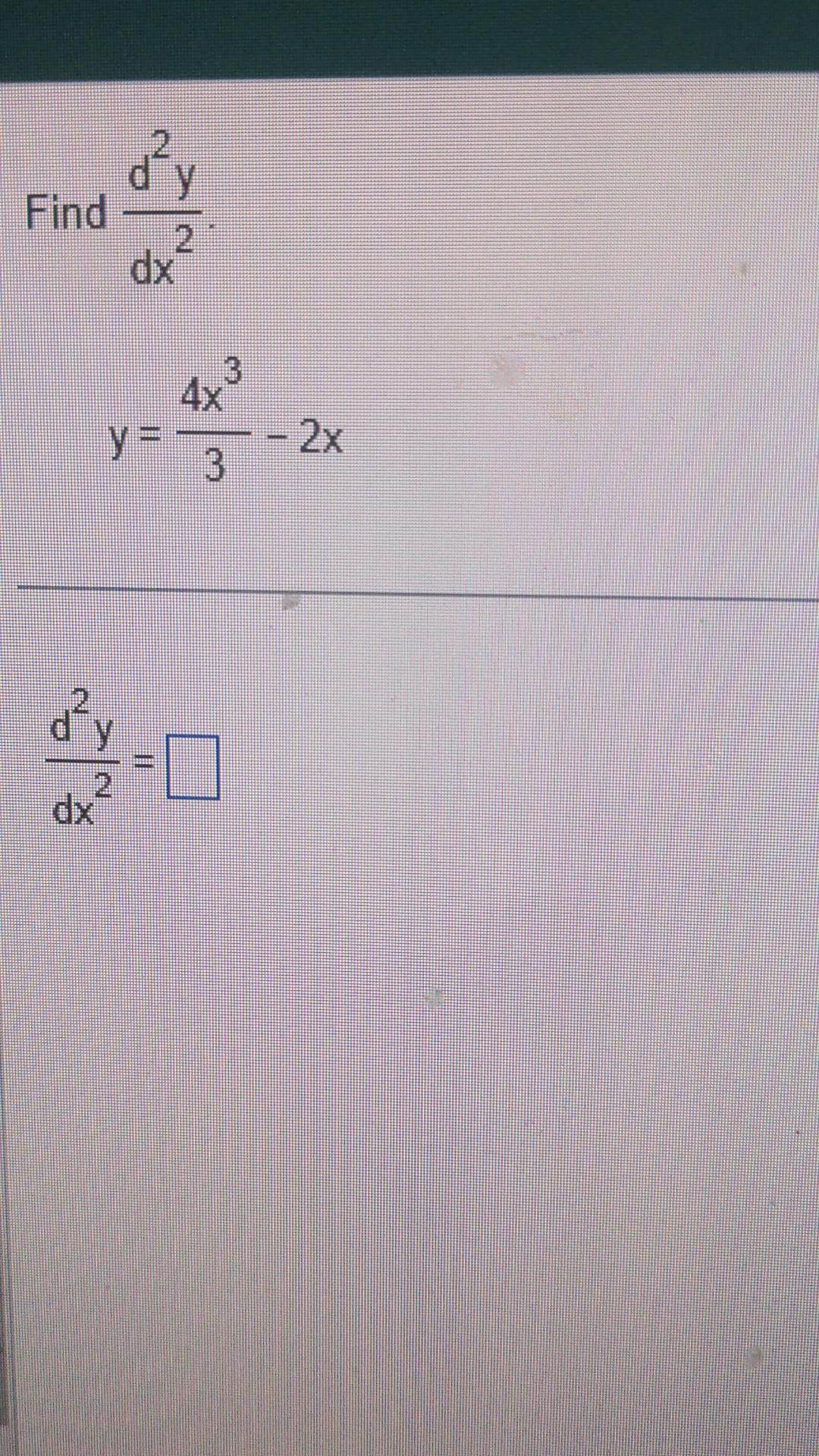 solved-find-dx2d2yy-34x3-2xdx2d2y-chegg
