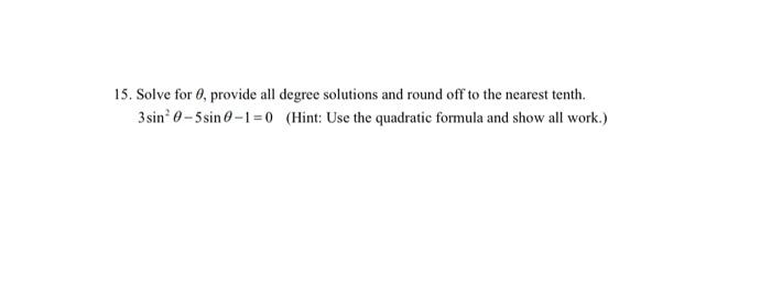 Solved Solve for θ, provide all degree solutions and round | Chegg.com