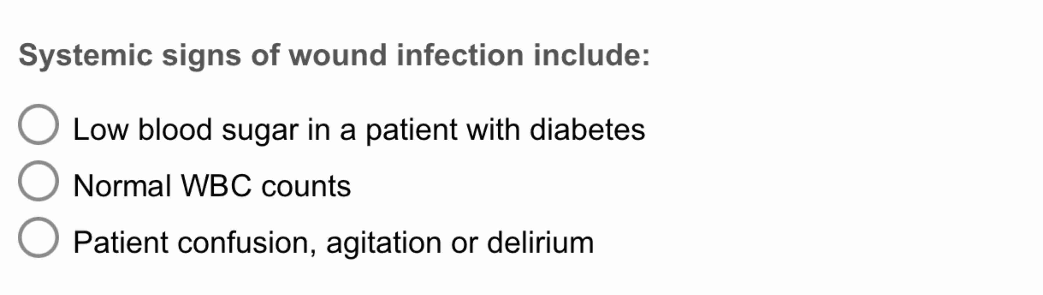 Systemic signs of wound infection include:Low blood | Chegg.com