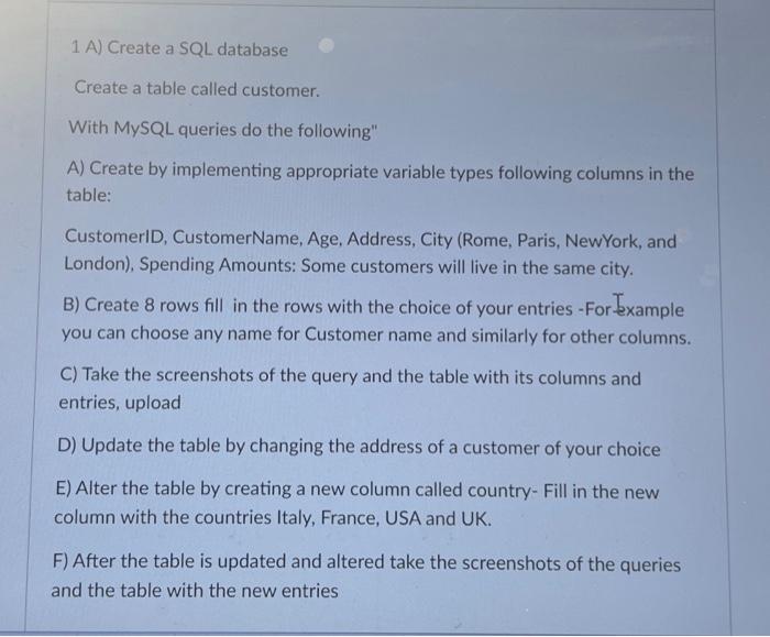 Create a table called customer. With MYSQL queries do | Chegg.com