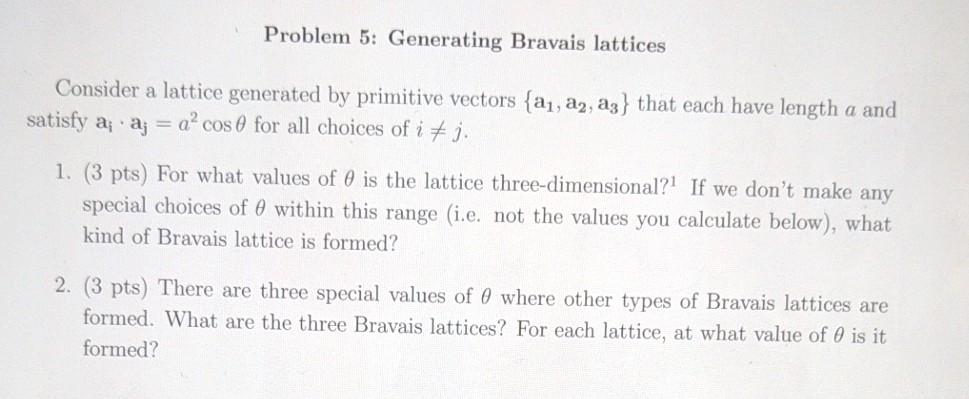 Solved Problem 5: Generating Bravais lattices Consider a | Chegg.com