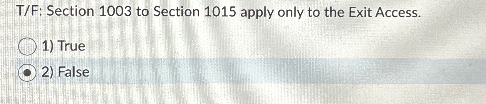 Solved T/F: Section 1003 ﻿to Section 1015 ﻿apply only to the | Chegg.com