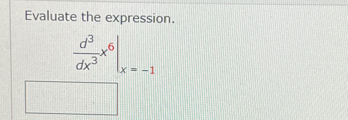 solved-evaluate-the-expression-d3dx3x6-x-1-chegg