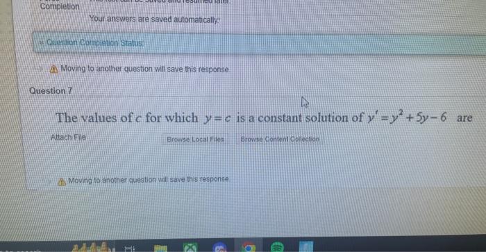 The values of \( c \) for which \( y=c \) is a constant solution of \( y^{\prime}=y^{2}+5 y-6 \) are