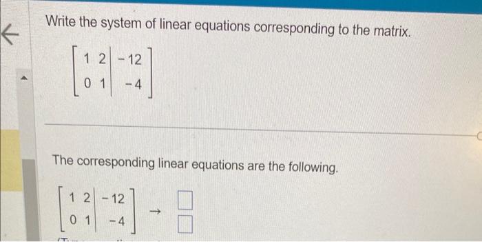 Solved Write the system of linear equations corresponding to | Chegg.com