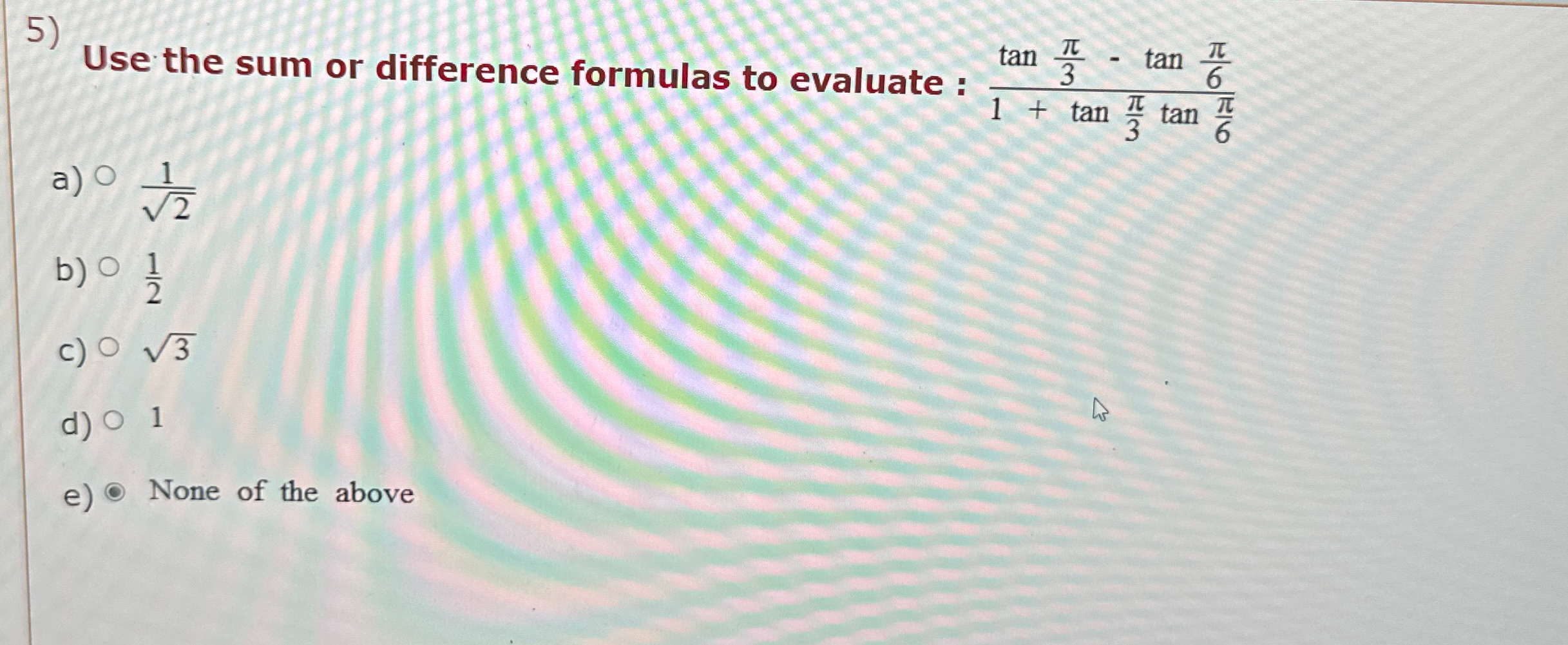 Solved Use the sum or difference formulas to evaluate : | Chegg.com