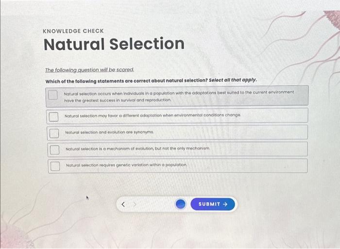 Solved KNOWLEDGE CHECK Natural Selection The following