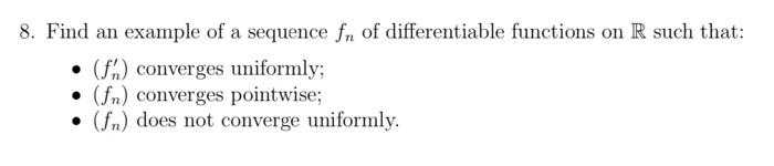 Solved Real Analysis (Uniform Convergence): Prove The | Chegg.com