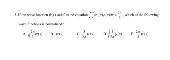 Solved 3 If The Wave Function X Satisfies The Equation Chegg Com