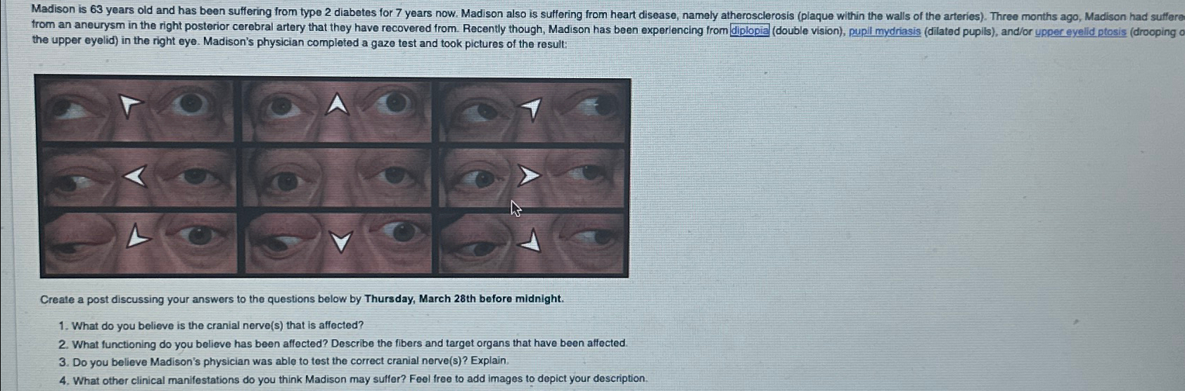 Solved the upper eyelid) ﻿in the right eye. Madison's | Chegg.com