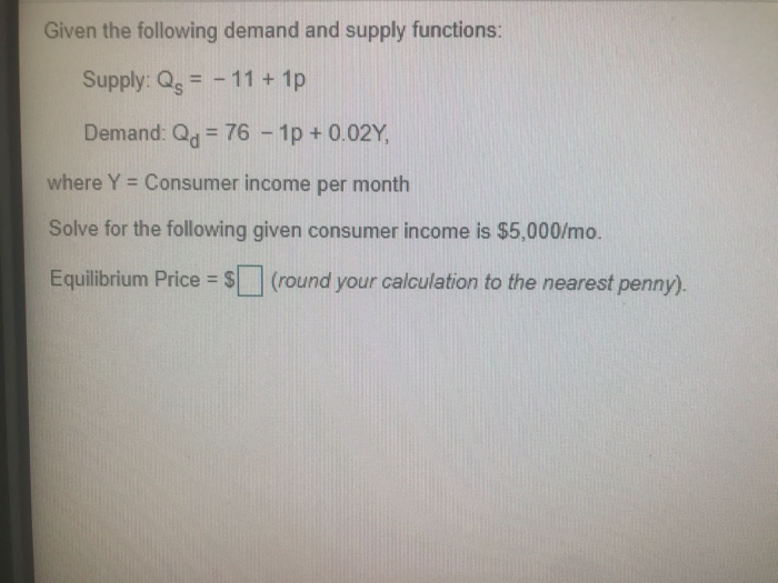 Solved Given The Following Demand And Supply Functions: | Chegg.com