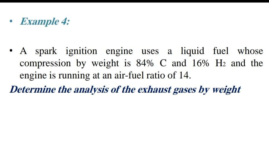 Solved Example 4: • A Spark Ignition Engine Uses A Liquid 