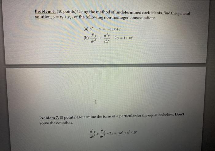 Solved Problem 6. (10 Points) Using The Method Of | Chegg.com