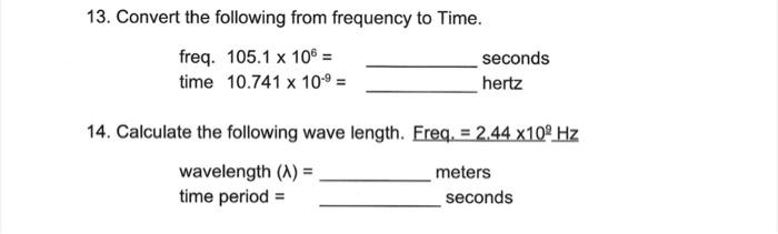 Solved 13. Convert the following from frequency to Time. | Chegg.com