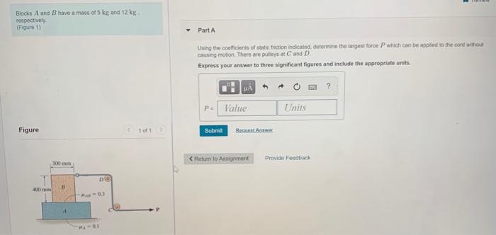 Solved Blocks A And B Have A Mass Of 5 Ks, And 12 Kg | Chegg.com