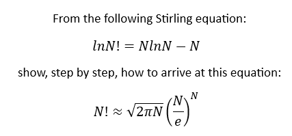 Solved From the following Stirling equation: lnN!=NlnN−N | Chegg.com