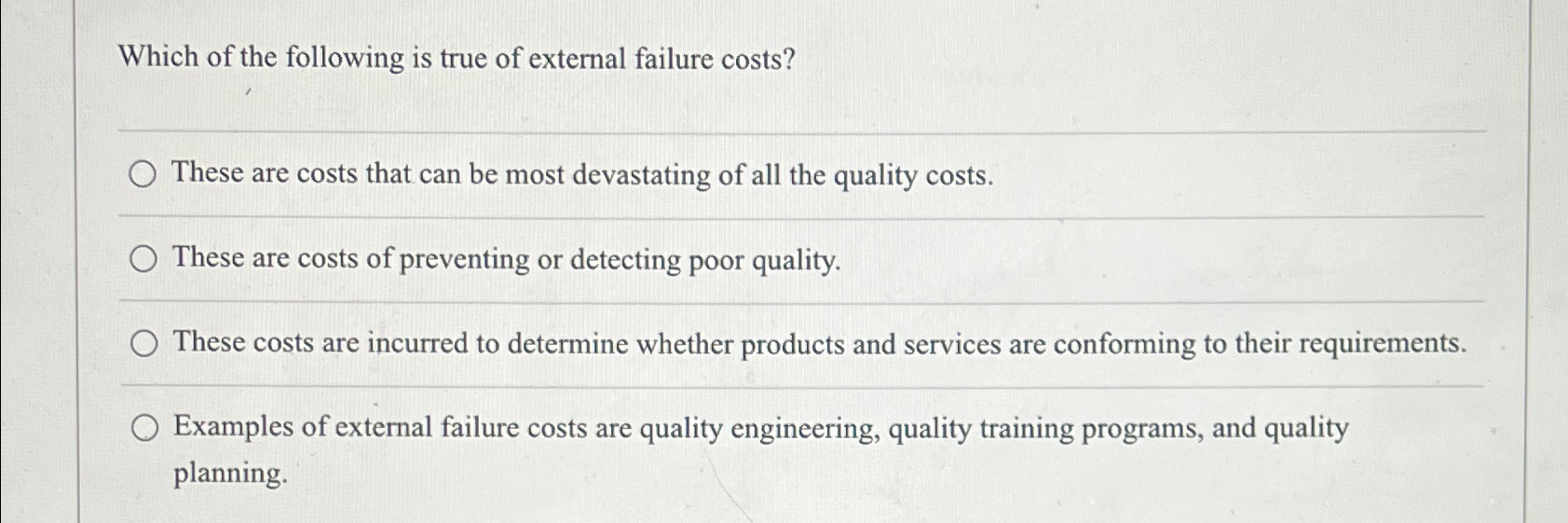 Solved Which of the following is true of external failure | Chegg.com