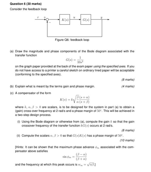 Solved Question 6 (30 marks) Consider the feedback loop (a) | Chegg.com