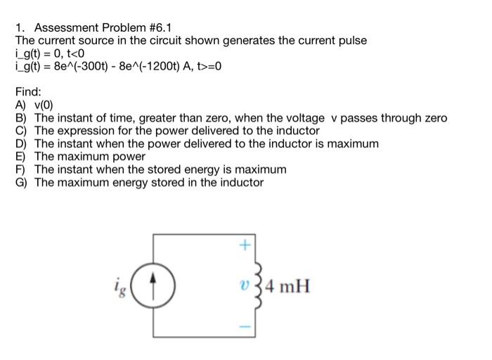 Solved 1. Assessment Problem \#6.1 The current source in the | Chegg.com