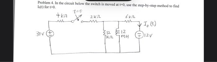 Solved Problem 4. In the circuit below the switch is moved | Chegg.com