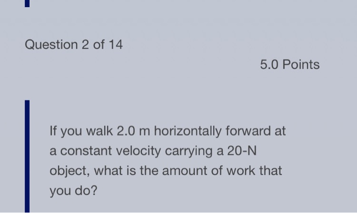 Solved Question 2 Of 14 5 0 Points If You Walk 2 0 M Chegg