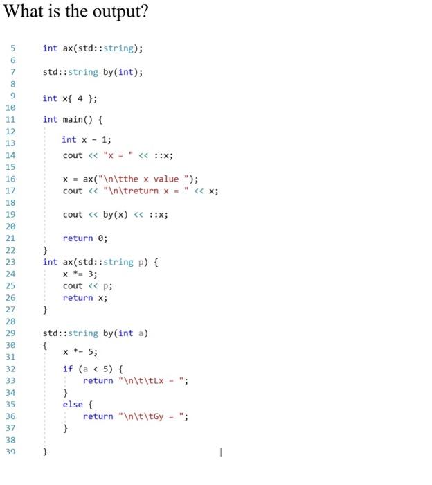 Solved hat is the output? | Chegg.com
