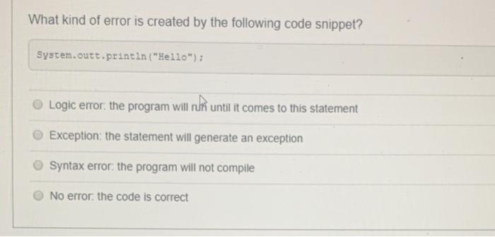 Solved What kind of error is created by the following code | Chegg.com