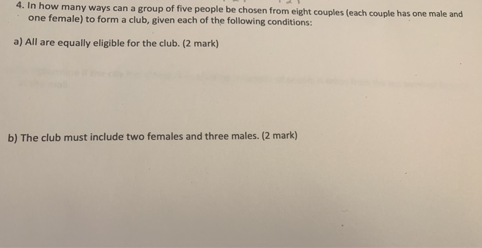 Solved 4. In how many ways can a group of five people be | Chegg.com