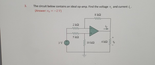 Solved 3. The circuit below contains an ideal op-amp. Find | Chegg.com
