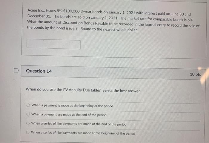 Solved Acme Inc., issues 5% $100,000 3-year bonds on January 