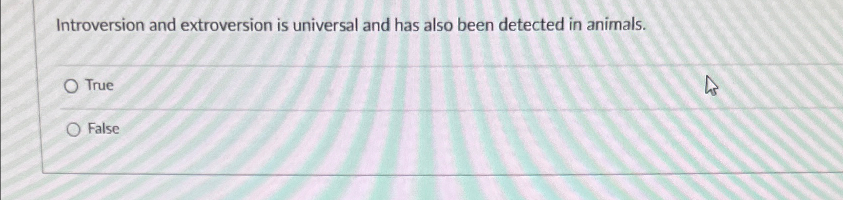 Solved Introversion and extroversion is universal and has | Chegg.com