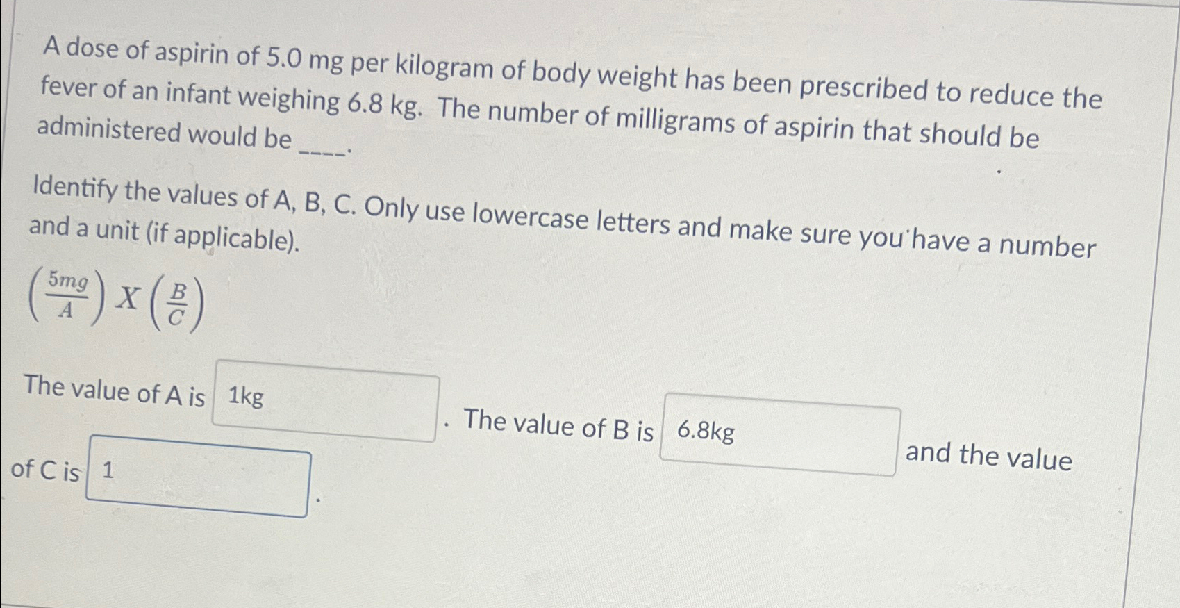 Solved A dose of aspirin of 5.0mg ﻿per kilogram of body