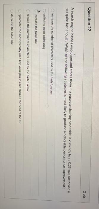 Solved D Question 20 2 pts Which of the following would be | Chegg.com