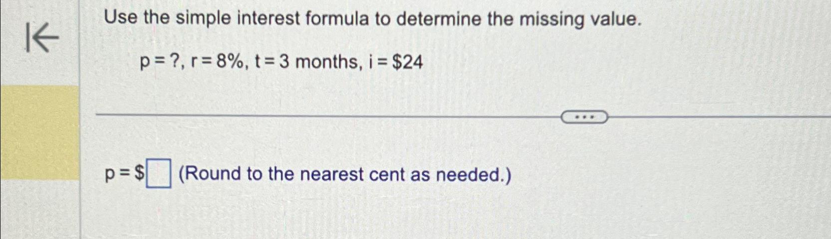 Solved Use the simple interest formula to determine the | Chegg.com
