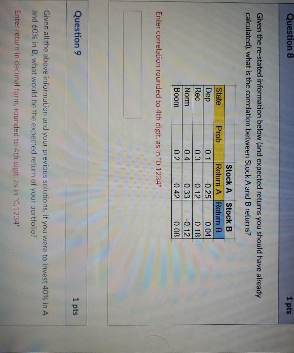 Solved Question 9 1 pts Given all the above information and | Chegg.com