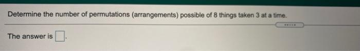 Solved Determine the number of permutations (arrangements) | Chegg.com