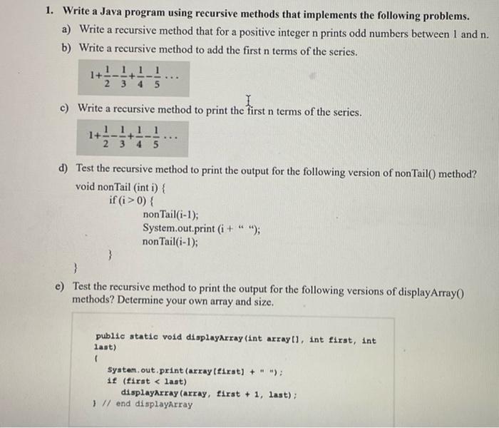 Solved 1. Write a Java program using recursive methods that | Chegg.com