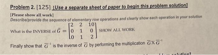 Solved Problem 2. [125] [Use a separate sheet of paper to | Chegg.com