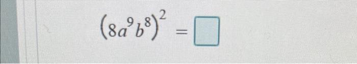 Solved (8a9b8)2= | Chegg.com