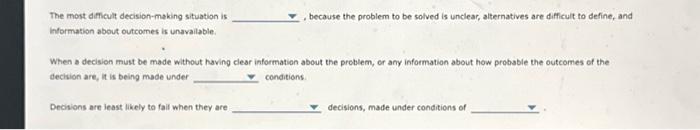 Solved The most difficult decision-making situation is | Chegg.com
