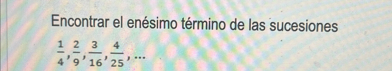 Solved Encontrar el enésimo término de las | Chegg.com