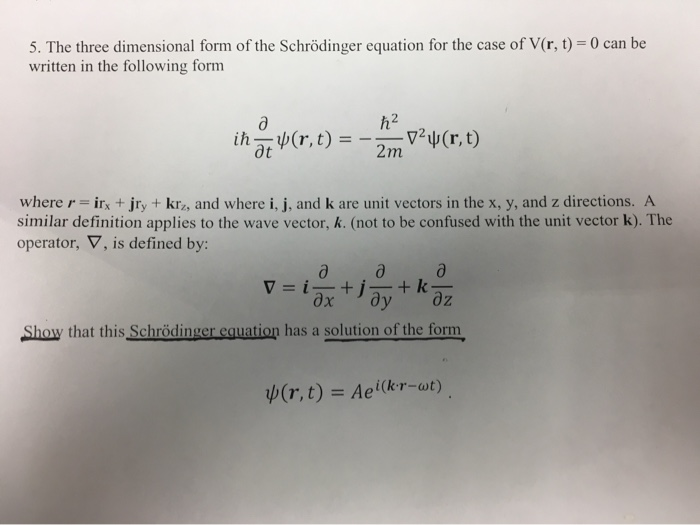 Solved 5 The Three Dimensional Form Of The Schrodinger E Chegg Com