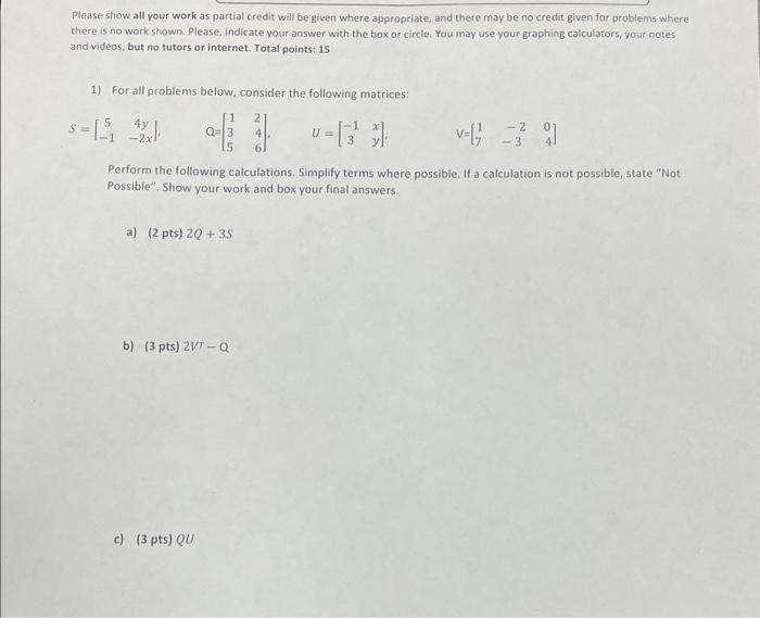 Solved Please show all your work as partial credit will be | Chegg.com