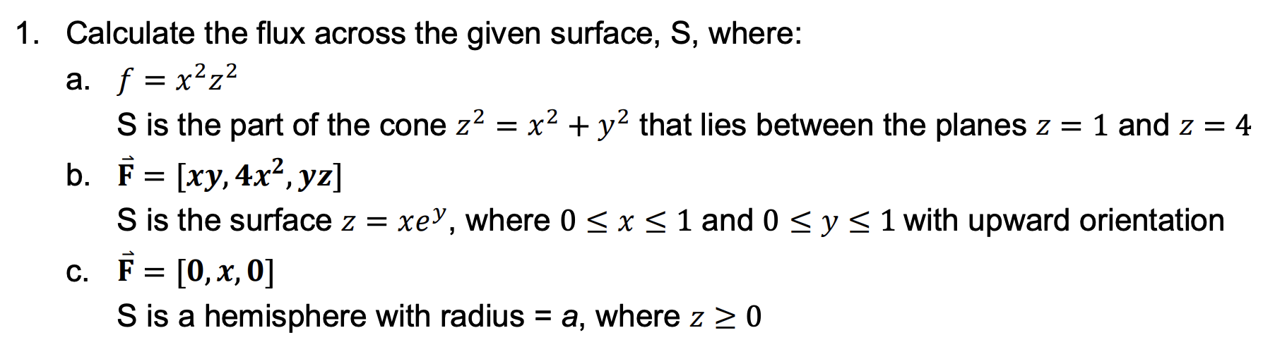 Calculate the flux across the given surface, S, | Chegg.com